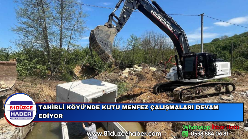 TAHİRLİ KÖYÜ'NDE KUTU MENFEZ ÇALIŞMALARI DEVAM EDİYOR