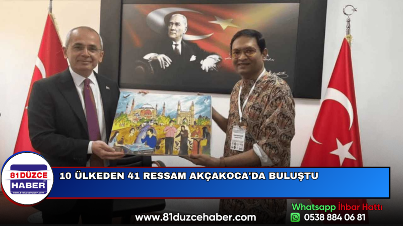 10 ÜLKEDEN 41 RESSAM AKÇAKOCA'DA BULUŞTU