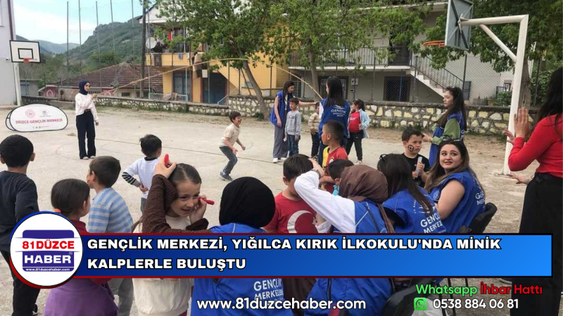 GENÇLİK MERKEZİ, YIĞILCA KIRIK İLKOKULU'NDA MİNİK KALPLERLE BULUŞTU