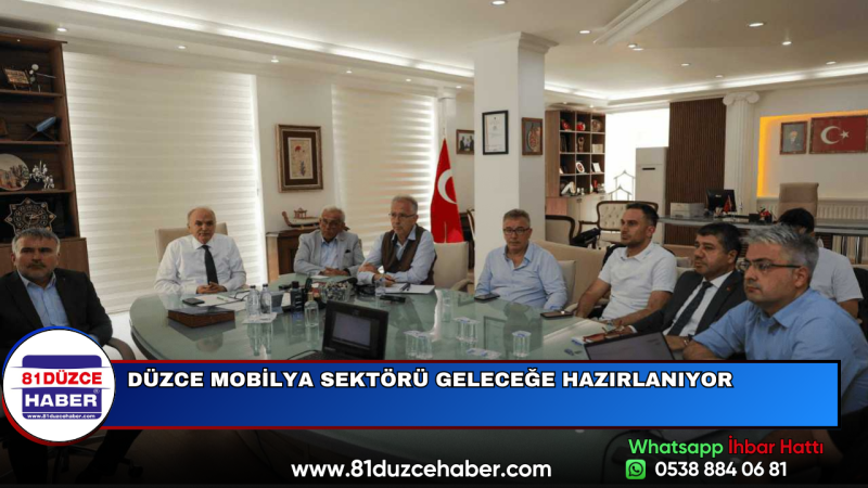 DÜZCE MOBİLYA SEKTÖRÜ GELECEĞE HAZIRLANIYOR