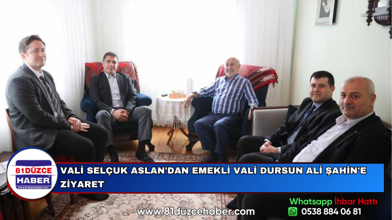 VALİ SELÇUK ASLAN'DAN EMEKLİ VALİ DURSUN ALİ ŞAHİN'E ZİYARET