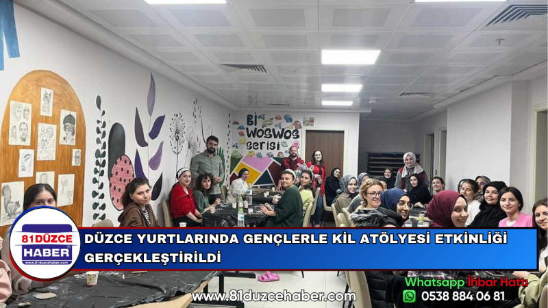 DÜZCE YURTLARINDA GENÇLERLE KİL ATÖLYESİ ETKİNLİĞİ GERÇEKLEŞTİRİLDİ