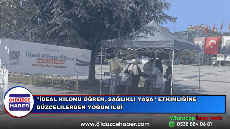 ''İDEAL KİLONU ÖĞREN, SAĞLIKLI YAŞA'' ETKİNLİĞİNE DÜZCELİLERDEN YOĞUN İLGİ