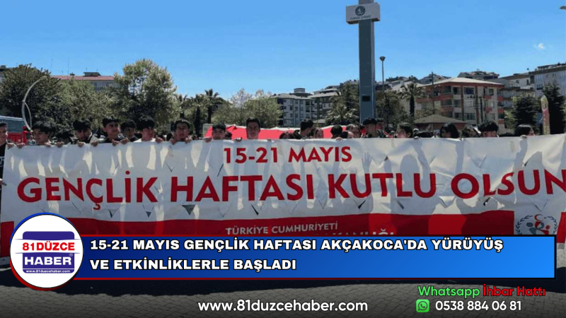 15-21 MAYIS GENÇLİK HAFTASI AKÇAKOCA'DA YÜRÜYÜŞ VE ETKİNLİKLERLE BAŞLADI