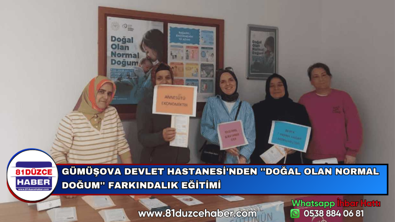 GÜMÜŞOVA DEVLET HASTANESİ'NDEN ''DOĞAL OLAN NORMAL DOĞUM'' FARKINDALIK EĞİTİMİ