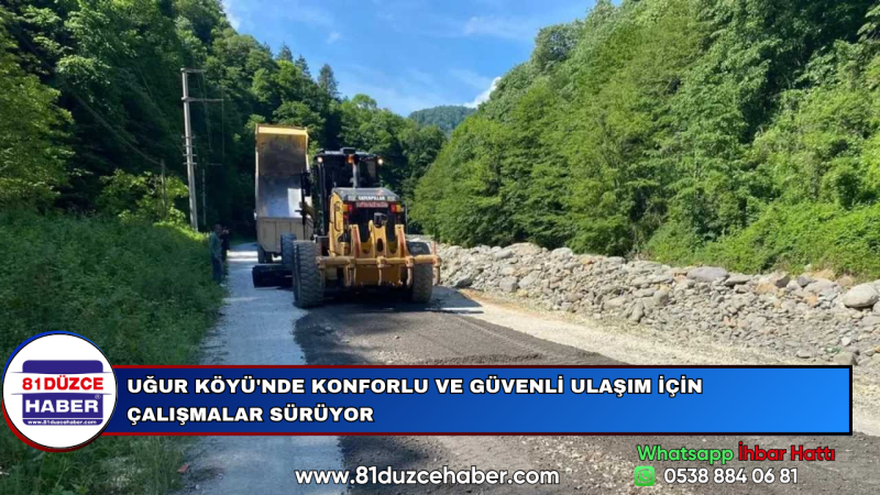 UĞUR KÖYÜ'NDE KONFORLU VE GÜVENLİ ULAŞIM İÇİN ÇALIŞMALAR SÜRÜYOR