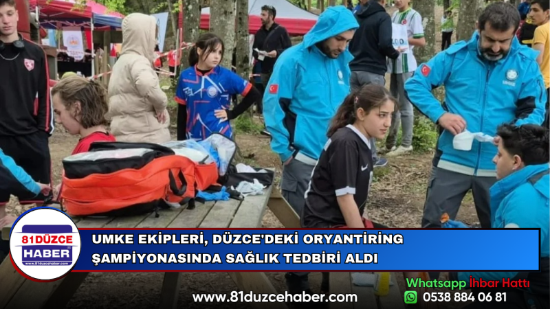 UMKE EKİPLERİ, DÜZCE'DEKİ ORYANTİRİNG ŞAMPİYONASINDA SAĞLIK TEDBİRİ ALDI