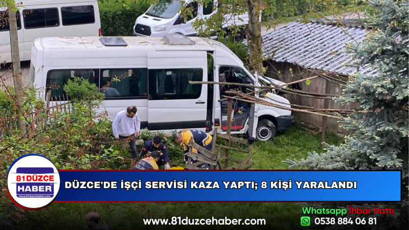 DÜZCE'DE İŞÇİ SERVİSİ KAZA YAPTI; 8 KİŞİ YARALANDI