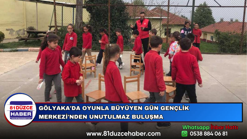 GÖLYAKA'DA OYUNLA BÜYÜYEN GÜN GENÇLİK MERKEZİ'NDEN UNUTULMAZ BULUŞMA