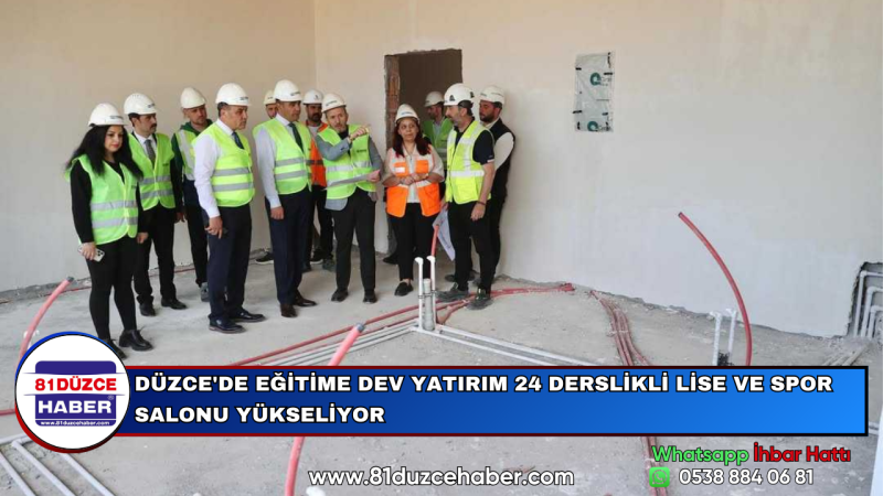 DÜZCE'DE EĞİTİME DEV YATIRIM 24 DERSLİKLİ LİSE VE SPOR SALONU YÜKSELİYOR