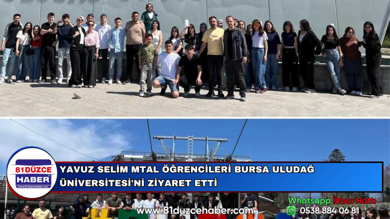 YAVUZ SELİM MTAL ÖĞRENCİLERİ BURSA ULUDAĞ ÜNİVERSİTESİ'Nİ ZİYARET ETTİ