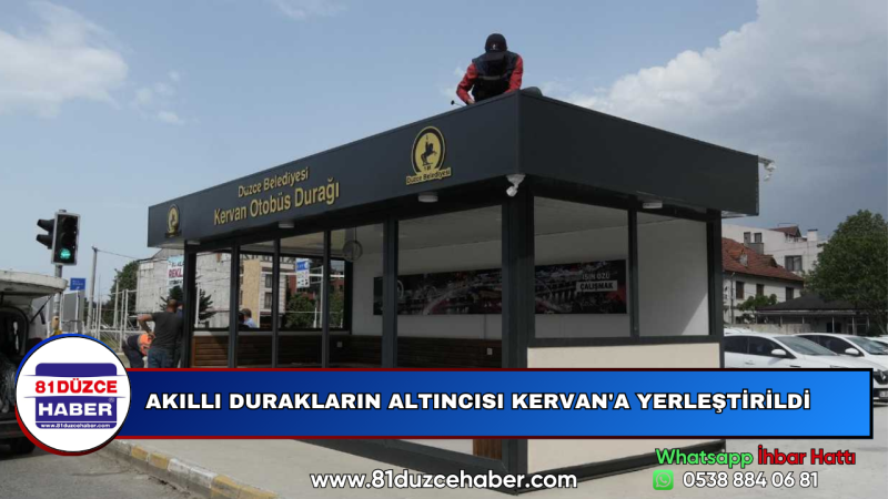 AKILLI DURAKLARIN ALTINCISI KERVAN'A YERLEŞTİRİLDİ