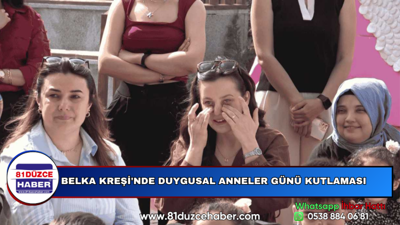 BELKA KREŞİ'NDE DUYGUSAL ANNELER GÜNÜ KUTLAMASI