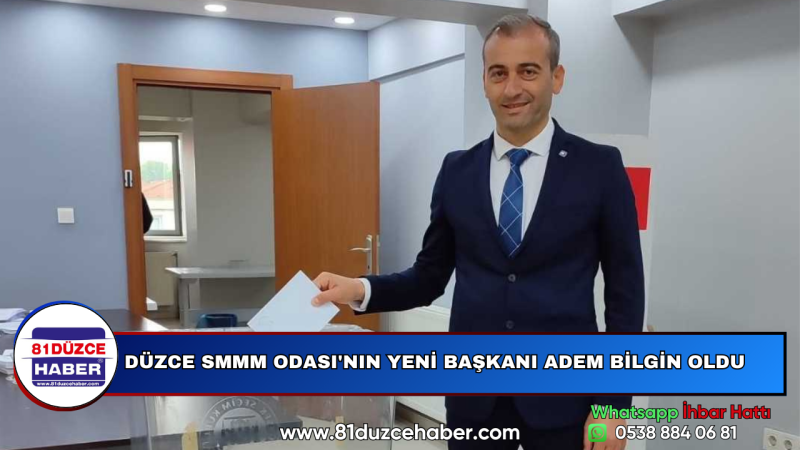 DÜZCE SMMM ODASI'NIN YENİ BAŞKANI  ADEM BİLGİN OLDU