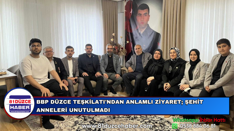 BBP DÜZCE TEŞKİLATI'NDAN ANLAMLI ZİYARET; ŞEHİT ANNELERİ UNUTULMADI