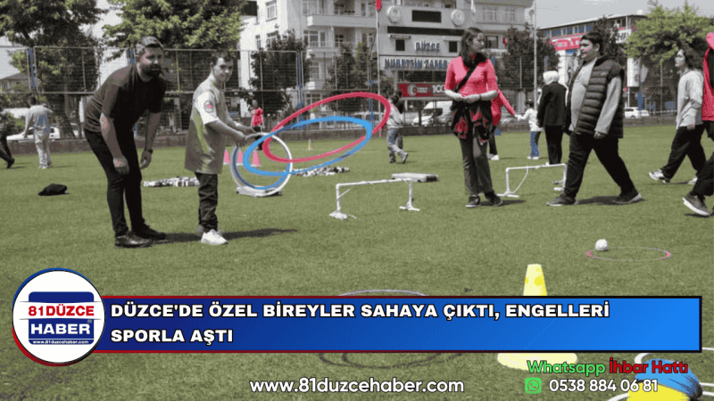 DÜZCE'DE ÖZEL BİREYLER SAHAYA ÇIKTI, ENGELLERİ SPORLA AŞTI