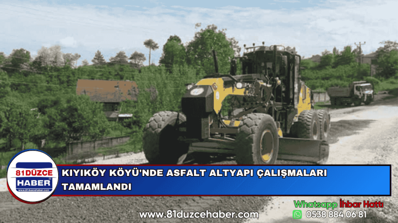 KIYIKÖY KÖYÜ'NDE ASFALT ALTYAPI ÇALIŞMALARI TAMAMLANDI