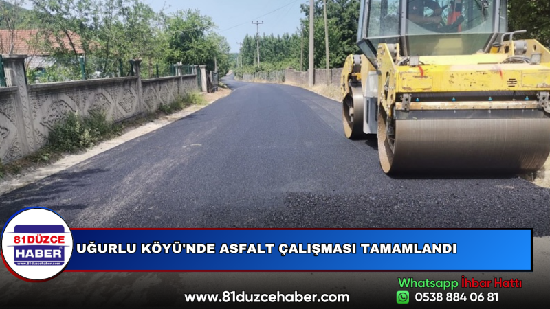 UĞURLU KÖYÜ'NDE ASFALT ÇALIŞMASI TAMAMLANDI