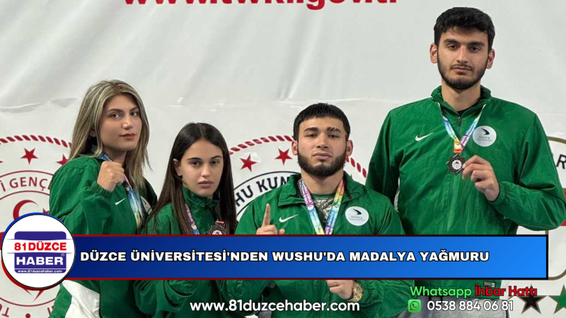 DÜZCE ÜNİVERSİTESİ'NDEN WUSHU'DA MADALYA YAĞMURU