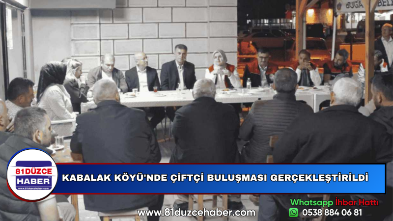 KABALAK KÖYÜ'NDE ÇİFTÇİ BULUŞMASI GERÇEKLEŞTİRİLDİ