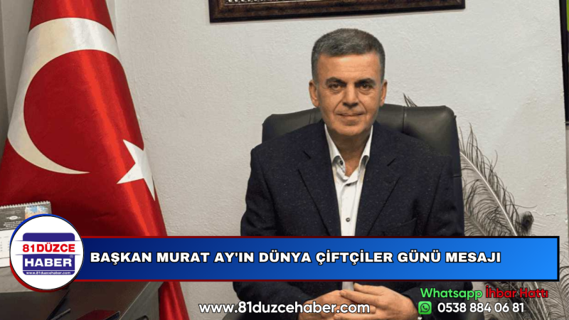 BAŞKAN MURAT AY'IN DÜNYA ÇİFTÇİLER GÜNÜ MESAJI