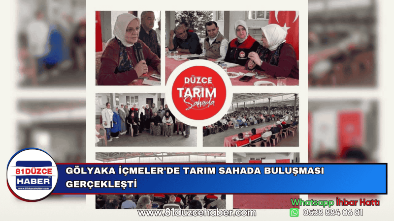 GÖLYAKA İÇMELER'DE TARIM SAHADA BULUŞMASI GERÇEKLEŞTİ