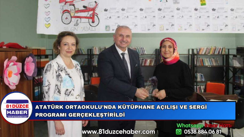 ATATÜRK ORTAOKULU'NDA KÜTÜPHANE AÇILIŞI VE SERGİ PROGRAMI GERÇEKLEŞTİRİLDİ