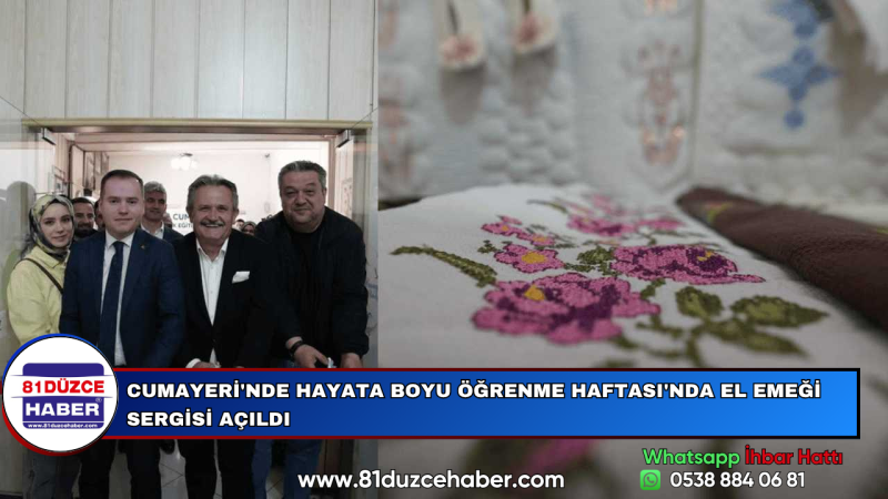CUMAYERİ'NDE HAYATA BOYU ÖĞRENME HAFTASI'NDA EL EMEĞİ SERGİSİ AÇILDI