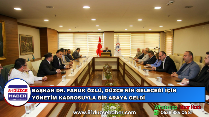BAŞKAN DR. FARUK ÖZLÜ, DÜZCE'NİN GELECEĞİ İÇİN YÖNETİM KADROSUYLA BİR ARAYA GELDİ