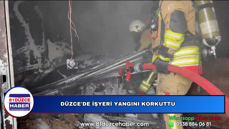 DÜZCE'DE İŞYERİ YANGINI KORKUTTU