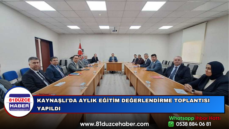 KAYNAŞLI'DA AYLIK EĞİTİM DEĞERLENDİRME TOPLANTISI YAPILDI