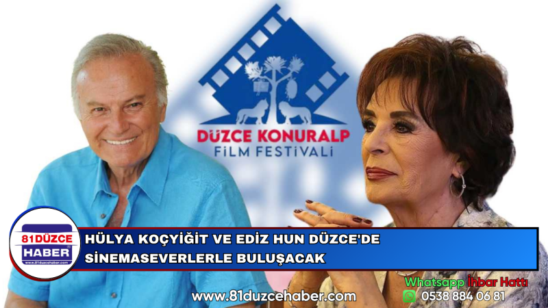 HÜLYA KOÇYİĞİT VE EDİZ HUN DÜZCE'DE SİNEMASEVERLERLE BULUŞACAK
