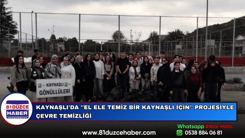 KAYNAŞLI'DA ''EL ELE TEMİZ BİR KAYNAŞLI İÇİN'' PROJESİYLE ÇEVRE TEMİZLİĞİ