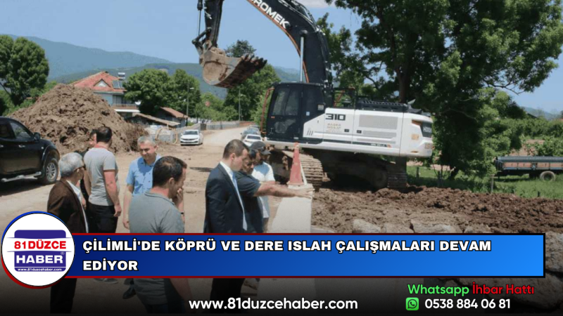 ÇİLİMLİ'DE KÖPRÜ VE DERE ISLAH ÇALIŞMALARI DEVAM EDİYOR