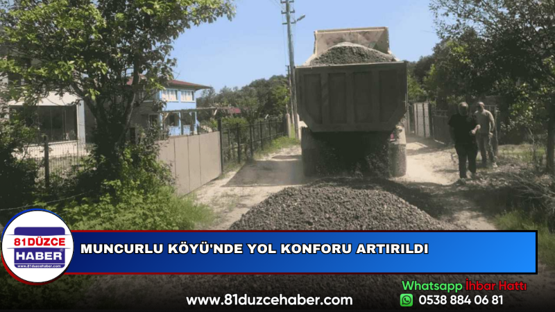 MUNCURLU KÖYÜ'NDE YOL KONFORU ARTIRILDI