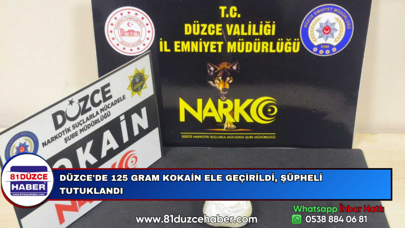 DÜZCE'DE 125 GRAM KOKAİN ELE GEÇİRİLDİ, ŞÜPHELİ TUTUKLANDI