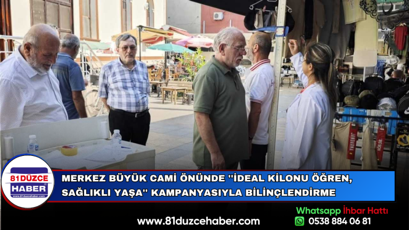 MERKEZ BÜYÜK CAMİ ÖNÜNDE ''İDEAL KİLONU ÖĞREN, SAĞLIKLI YAŞA'' KAMPANYASIYLA BİLİNÇLENDİRME