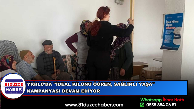 YIĞILC'DA ''İDEAL KİLONU ÖĞREN, SAĞLIKLI YAŞA'' KAMPANYASI DEVAM EDİYOR