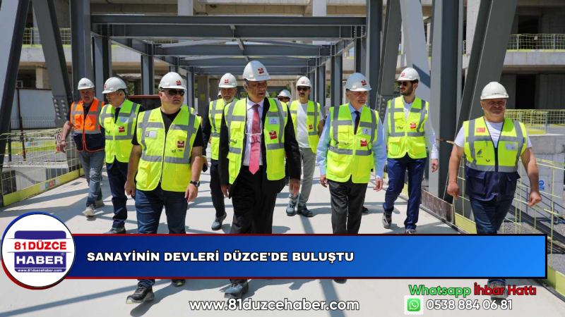 SANAYİNİN DEVLERİ DÜZCE'DE BULUŞTU