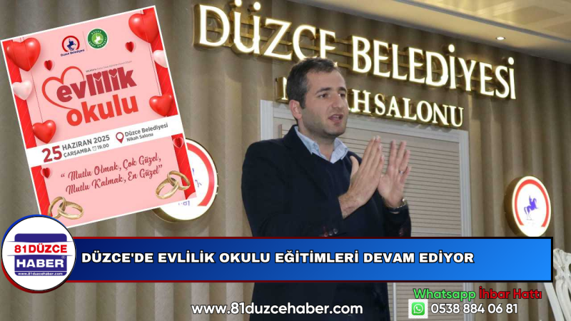 DÜZCE'DE EVLİLİK OKULU EĞİTİMLERİ DEVAM EDİYOR