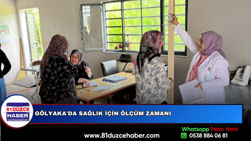 GÖLYAKA'DA SAĞLIK İÇİN ÖLÇÜM ZAMANI
