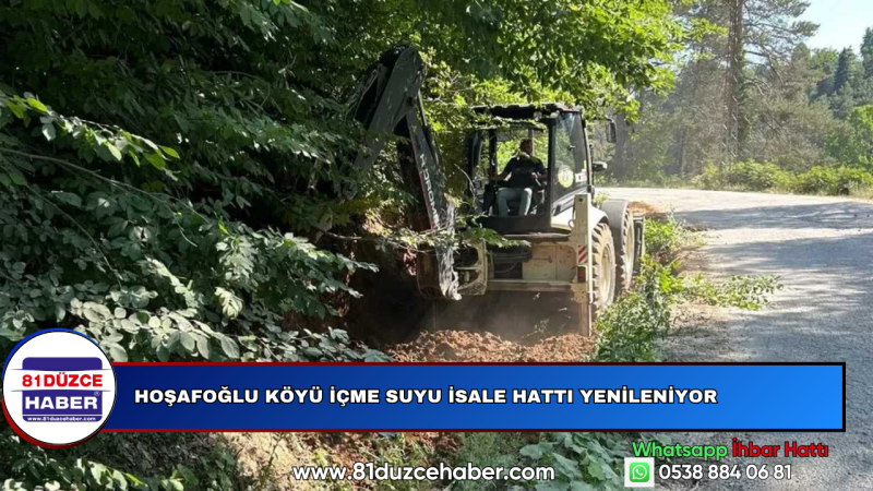 HOŞAFOĞLU KÖYÜ İÇME SUYU İSALE HATTI YENİLENİYOR