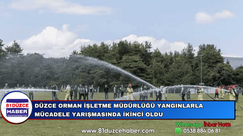 DÜZCE ORMAN İŞLETME MÜDÜRLÜĞÜ YANGINLARLA MÜCADELE YARIŞMASINDA İKİNCİ OLDU
