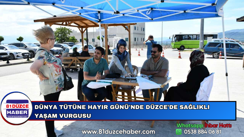 DÜNYA TÜTÜNE HAYIR GÜNÜ'NDE DÜZCE'DE SAĞLIKLI YAŞAM VURGUSU