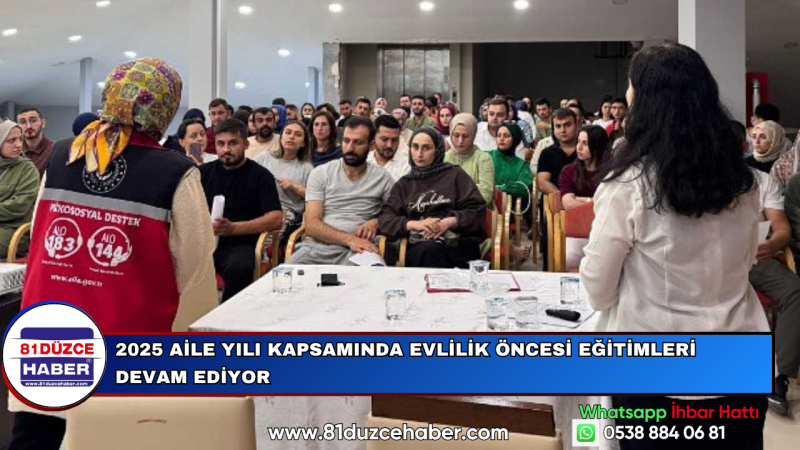 2025 AİLE YILI KAPSAMINDA EVLİLİK ÖNCESİ EĞİTİMLERİ DEVAM EDİYOR