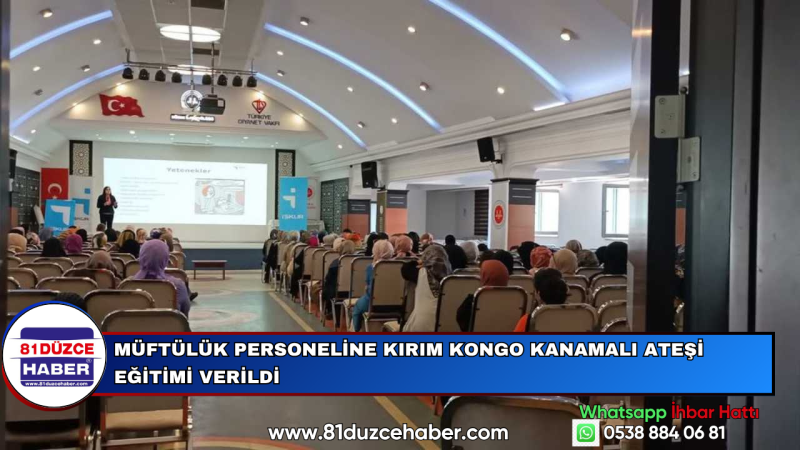 MÜFTÜLÜK PERSONELİNE KIRIM KONGO KANAMALI ATEŞİ EĞİTİMİ VERİLDİ