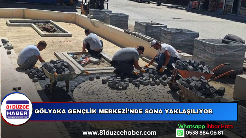 GÖLYAKA GENÇLİK MERKEZİ'NDE SONA YAKLAŞILIYOR