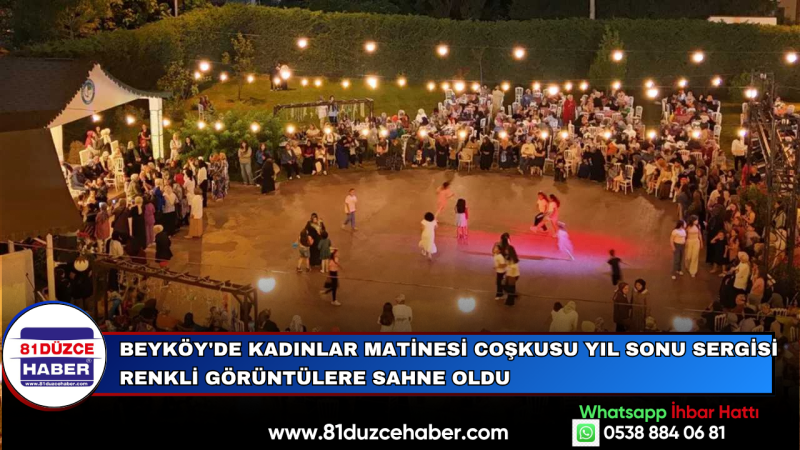BEYKÖY'DE KADINLAR MATİNESİ COŞKUSU YIL SONU SERGİSİ RENKLİ GÖRÜNTÜLERE SAHNE OLDU