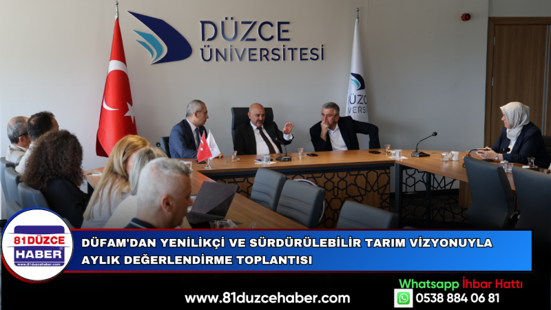 DÜFAM'DAN YENİLİKÇİ VE SÜRDÜRÜLEBİLİR TARIM VİZYONUYLA AYLIK DEĞERLENDİRME TOPLANTISI