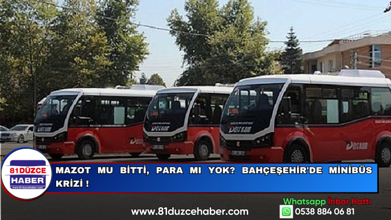 Mazot Mu Bitti, Para Mı Yok? Bahçeşehir'de Minibüs Krizi !